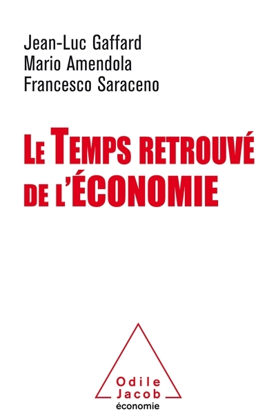temps retrouvé de l'économie (Le) | Gaffard, Jean-Luc
