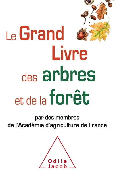 grand livre des arbres et de la forêt (Le) | Académie d'agriculture de France