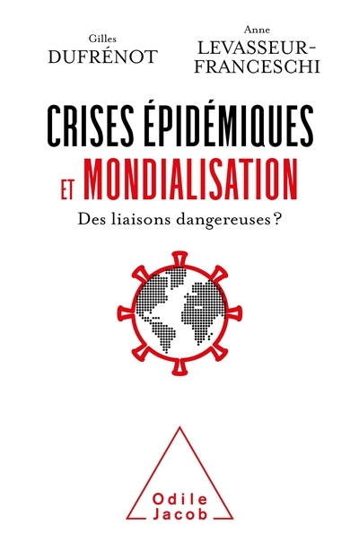 Crises épidémiques et mondialisation : des liaisons dangereuses ? | Dufrénot, Gilles