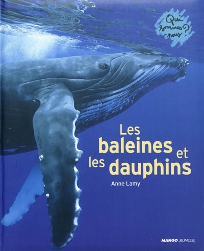 baleines et les dauphins (Les) | Lamy, Anne