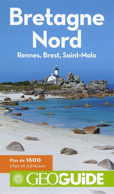 Bretagne Nord : Rennes, Brest, Saint-Malo | 