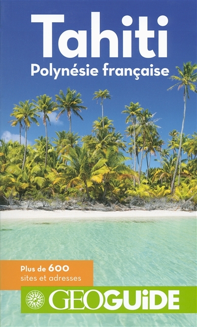 Tahiti, Polynésie française - Geo Guide | Milledrogues, Lucie