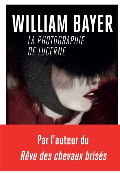 photographie de Lucerne (La) | Bayer, William
