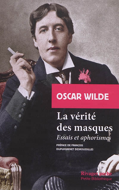 vérité des masques (La) | Wilde, Oscar