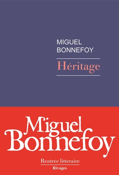 Héritage | Bonnefoy, Miguel