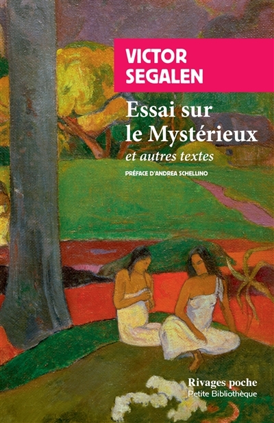 Essai sur le mystérieux : et autres textes | Segalen, Victor