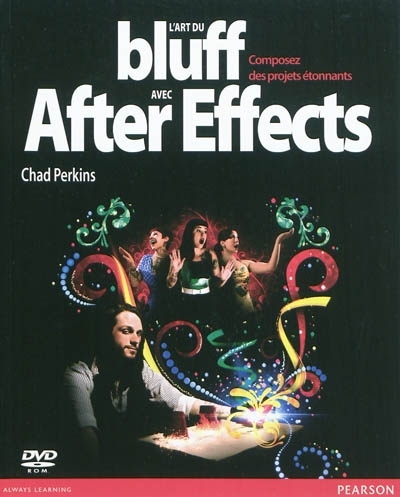 L'art du bluff avec After Effects | Perkins, Chad