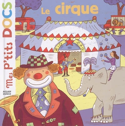 Mes p'tits Docs - Le cirque | Ledu, Stéphanie