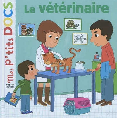 Mes p'tits Docs - Le vétérinaire | Ledu, Stéphanie