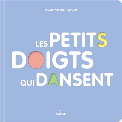petits doigts qui dansent (Les) | Zucchelli-Romer, Claire