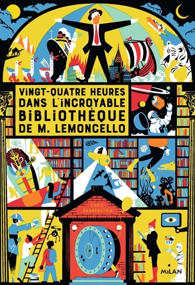 Vingt-quatre heures dans l'incroyable bibliothèque de M. Lemoncello | Grabenstein, Chris