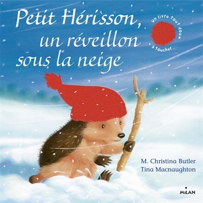 Petit Hérisson, un réveillon sous la neige | Butler, M. Christina