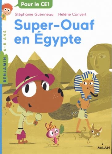 Super-Ouaf T.01 - Super-Ouaf en Egypte | Guérineau, Stéphanie