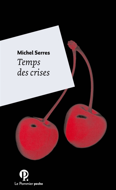 Temps des crises | Serres, Michel