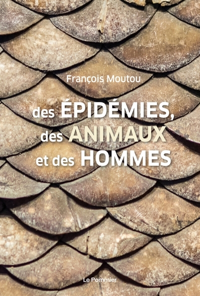 Des épidémies, des animaux et des hommes | Moutou, François