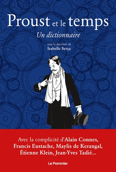 Proust et le temps : un dictionnaire | Serça, Isabelle