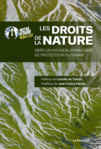 droits de la nature : vers un nouveau paradigme de protection du vivant (Les) | Toledo, Camille de