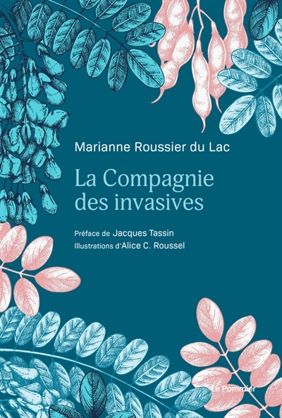 Compagnie des invasives (La) | Roussier du Lac, Marianne (Auteur) | Roussel, Alice (Illustrateur)