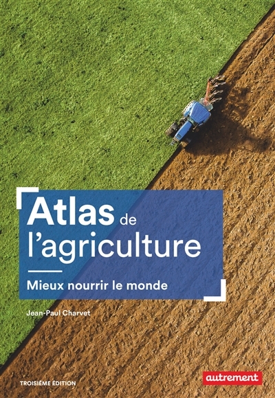 Atlas de l'agriculture | Charvet, Jean-Paul