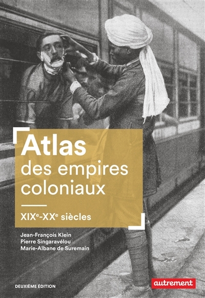 Atlas des empires coloniaux | Klein, Jean-François