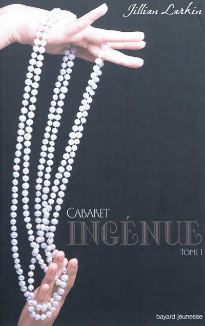 Cabaret T.01 - Ingénue | Larkin, Jillian