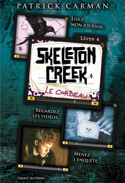 Skeleton creek T.04 - Le corbeau  | Carman, Patrick