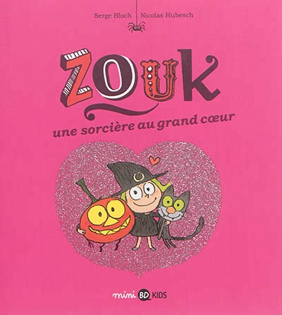 Zouk T.01 -Une sorcière au grand coeur | Bloch, Serge