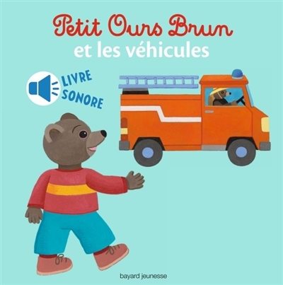 Petit Ours Brun et les véhicules | Bour, Danièle