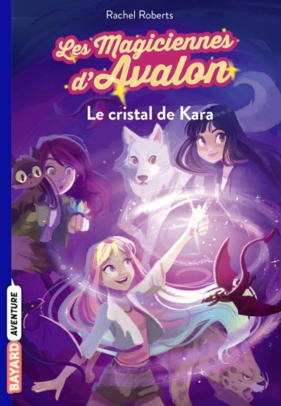Les magiciennes d'Avalon T.02 -cristal de Kara (Le) | Roberts, Rachel