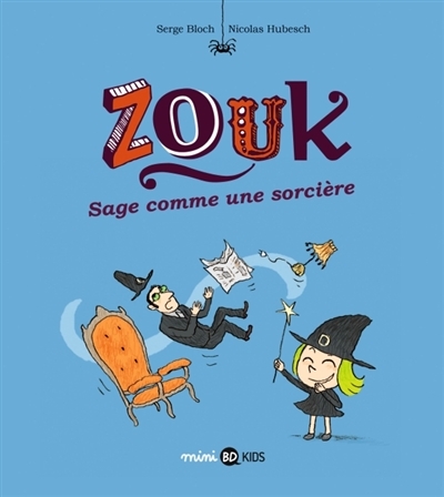 Zouk T.09 - Sage comme une sorcière | Bloch, Serge