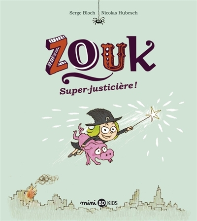Zouk T.16 - Super-justicière ! | Bloch, Serge