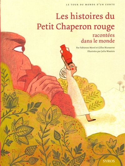histoires du Petit Chaperon rouge racontées dans le monde (Les) | Morel, Fabienne