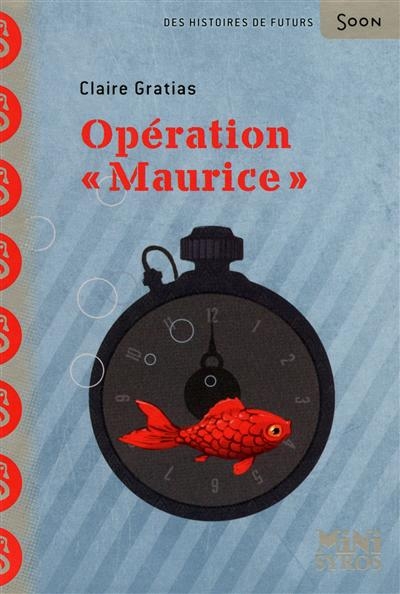 Opération Maurice | Gratias, Claire