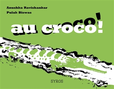 Au croco ! Au croco ! | Ravishankar, Anushka