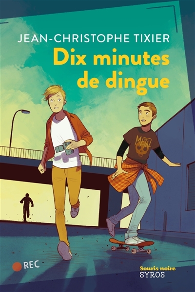 Dix minutes de dingue | Tixier, Jean-Christophe