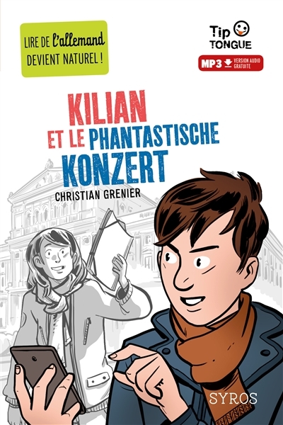 Kilian et le phantastische Konzert ( livre + MP3) | Grenier, Christian