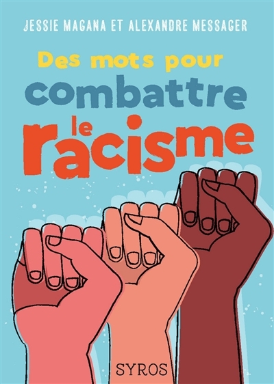 Des mots pour combattre le racisme | Magana, Jessie