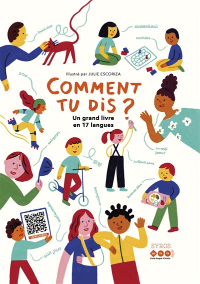Comment tu dis ? : un grand livre en 17 langues | Escoriza, Julie (Illustrateur)
