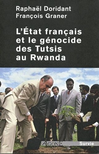L'Etat français et le génocide des Tutsis au Rwanda | Doridant, Raphaël