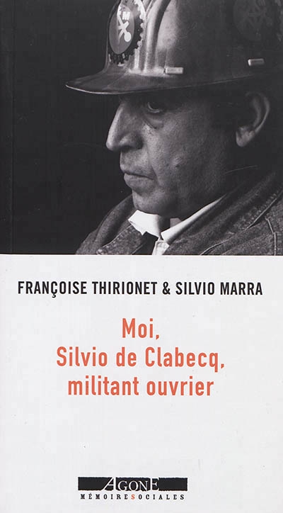 Moi, Silvio de Clabecq, militant ouvrier | Marra, Silvio