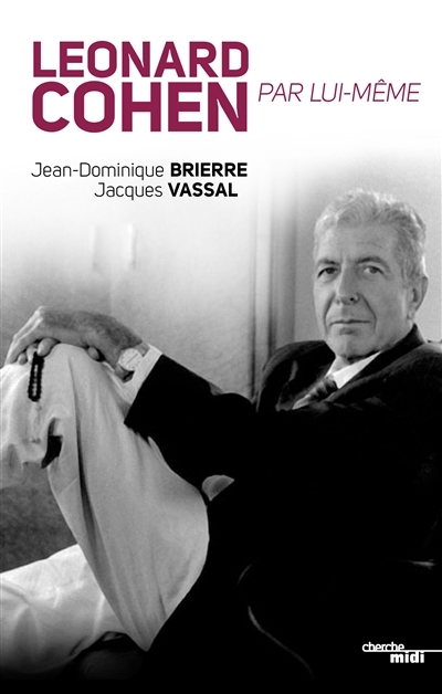 Leonard Cohen par lui-même | Brierre, Jean-Dominique