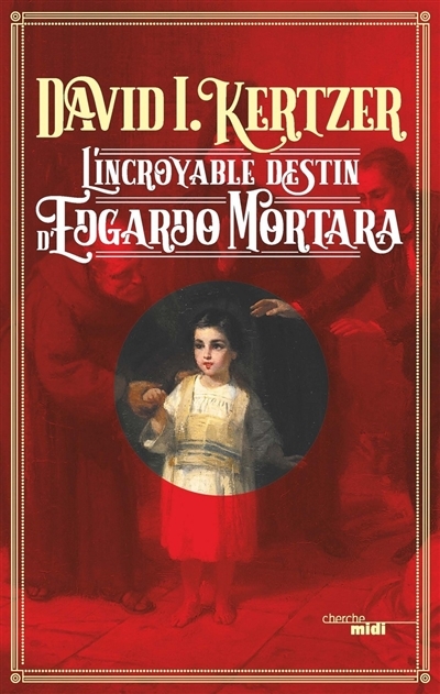 L'incroyable destin d'Edgardo Mortara | Kertzer, David I.
