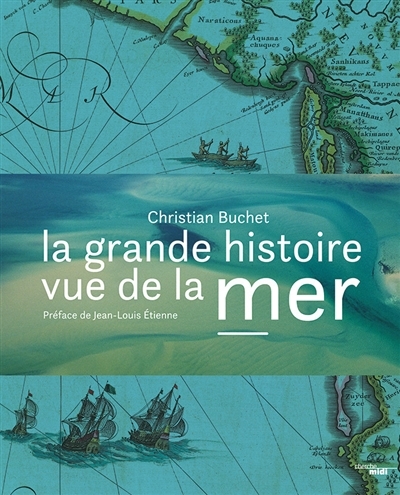 La grande histoire vue de la mer | Buchet, Christian