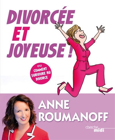 Divorcée et joyeuse ! | Roumanoff, Anne