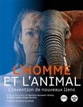 L'homme et l'animal : l'invention de nouveaux liens | Hossaert-McKey, Martine - Keck, Frédéric - Morand, Serge