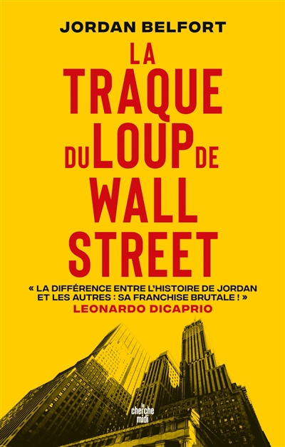 traque du loup de Wall Street (La) | Belfort, Jordan
