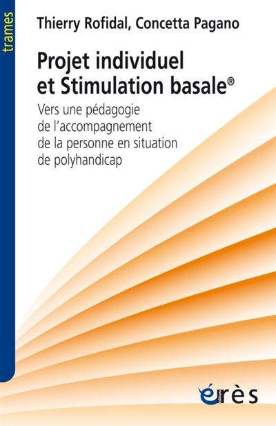 Projet individuel et stimulation basale | Rofidal, Thierry