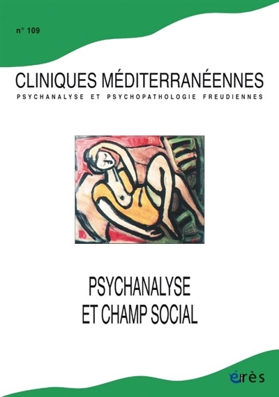 Cliniques méditerranéennes T.109 - Psychanalyse et champ social | 