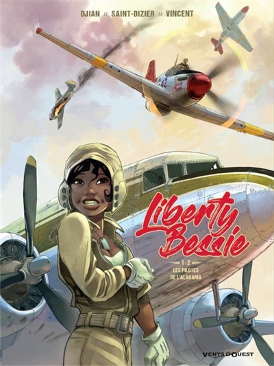 Liberty Bessie T.01 - Un pilote de l'Alabama | Djian