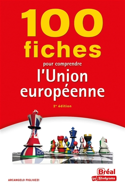 100 fiches pour comprendre l'Union européenne | Figliuzzi, Arcangelo